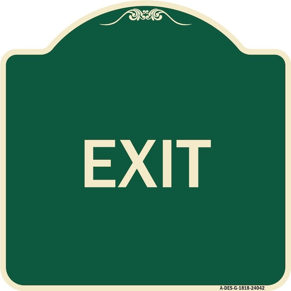 Designer Series Sign-Exit 1, Green & Tan Heavy-Gauge Aluminum Sign, 18" H, 18" L, G-1818-24042